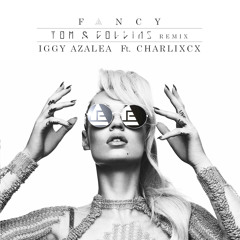 FANCY (Tom & Collins Remix) - Iggy Azalea & Charli XCX