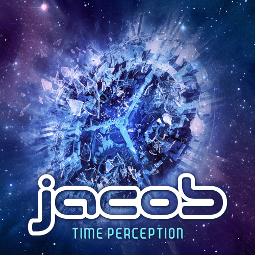 jacob - Time Perception * OUT NOW!!!