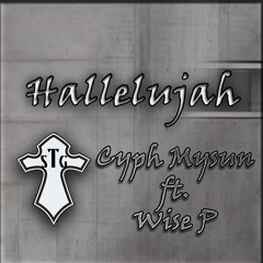 Cyph Mysun - Hallelujah ft Wise P