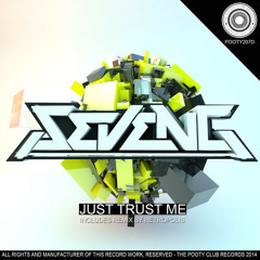 SevenG - JUST TRUST ME - RETROPOLIS REMIX - *THE POOTY CLUB RECORDS* - BEATPORT >>>14TH JULY 2014