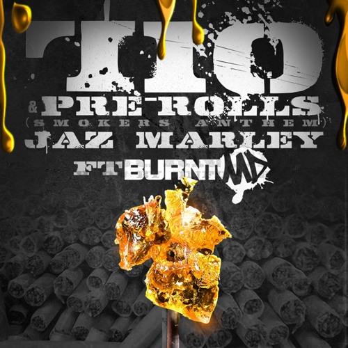 Jaz Marley (feat. BURNTmd) - "710 & Pre-Rolls (Smoker's Anthem)"