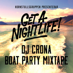 DJ Crona - Boat Party Mixtape 2014 #GANstockholm