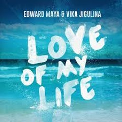 Edward Maya & Vika Jugilina - Love Of My Life (Shaqzd Official Remix)