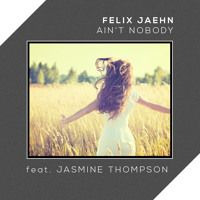 Felix Jaehn - Ain't Nobody (Ft. Jasmine Thompson)
