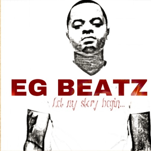 EG Beatz - Let My Story Begin... - Intro