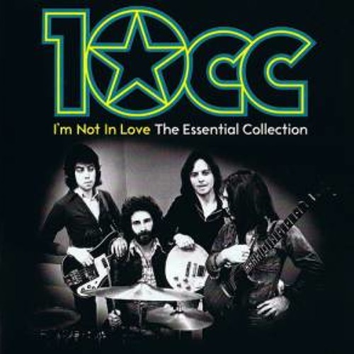 I'm Not In Love ( 10 cc)