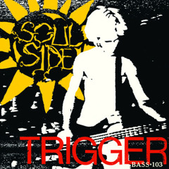 Soul Side - Trigger