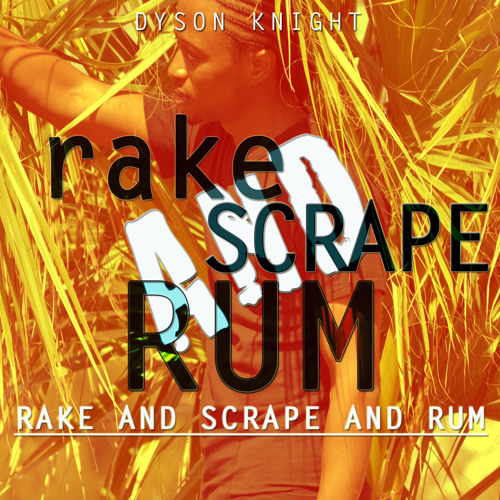 Stream Rake and Scrape and Rum Dyson Knight Bahamas (2014) by Dyson