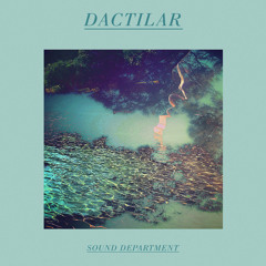 Sound Department - Artist Spotlight #14: Dactilar [Avantroots, Apparel Music, Subtract]