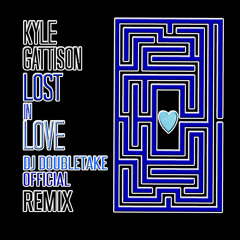 Kyle Gattison - Lost In Love (Doubletake Official Remix)