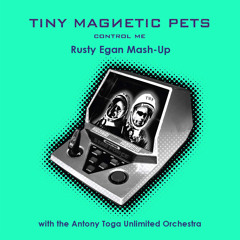 Control Me (Rusty Egan Mash-Up with Antony Toga Unlimited Orchestra)