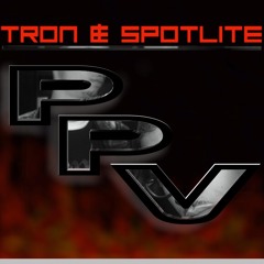 TRON & SPOTLITE  PAY PER VIEW