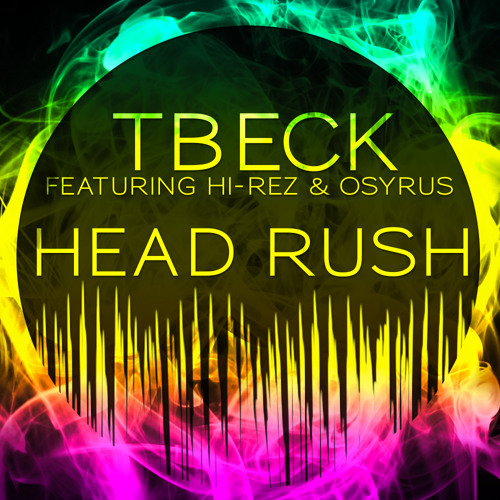 Head Rush Ft. Hi-Rez & Osyrus