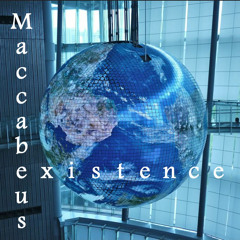 Maccabeus - Existence