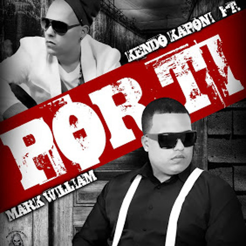 Kendo Kaponi Ft. Mark William - Por Ti (Kendo A Viña 2015)