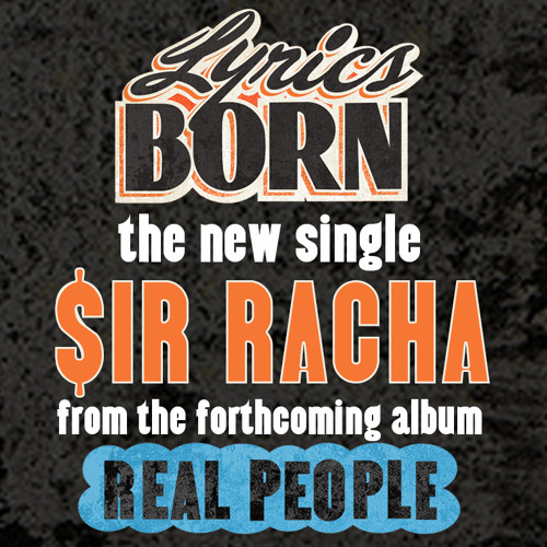 Lyrics Born "$ir Racha"