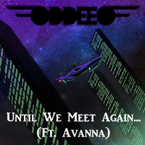 Until We Meet Again...(Ft. Avanna)