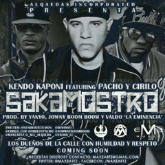 Kendo Kaponi Ft. Pacho y Cirilo - SakaMostro (Kendo A Viña 2015)