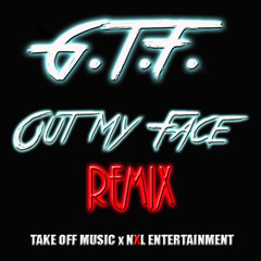 GTF Out My Face (Shells & Shrooms Remix)