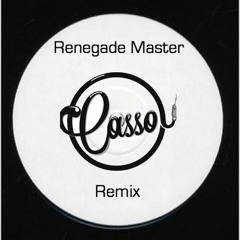 Wild Child - Renegade Master (Casso Remix)
