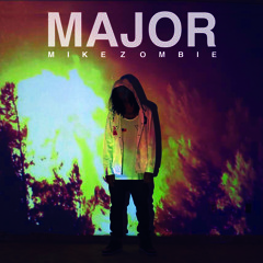 Mike Zombie - Major
