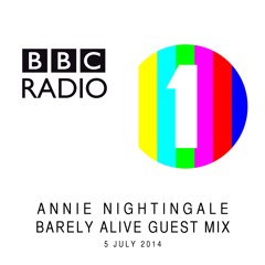 Barely Alive Guest Mix - Annie Nightingale BBC Radio 1