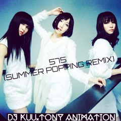 DJ KUU×TONY ANIMATION - 575 【SUMMER POPPING REMIX】FREE DOWNLOAD
