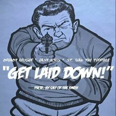 "Get Laid Down!" Easy Jesus.. Dready Kruger.. St. Ivan The Terrible (first single off Shiesty Heights volume 1)