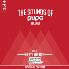 The Sounds Of Pupa Vol.1 By Dj. Volkan Uça