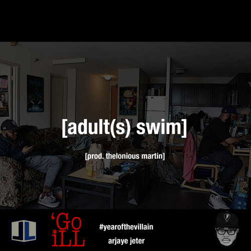 Adult(s) Swim [Prod.Thelonious Martin]
