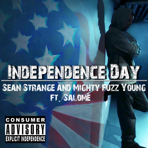 Sean Strange & Mighty Fuzz Young "Independence Day" Feat. Salome