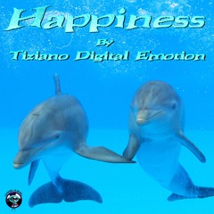 Happiness original mix by Tiziano Digital Emotion