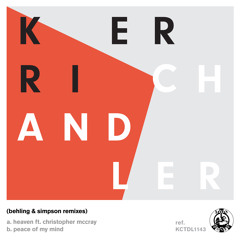 Kerri Chandler ft Christopher McCray - Heaven (Behling & Simpson rmx)