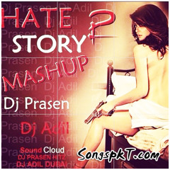 Hate Story 2 Mashup Song By DJ PRASEN & DJ ADIL DUBAI 2014