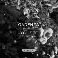 Cadenza Podcast | 124 - Yousef (Source)