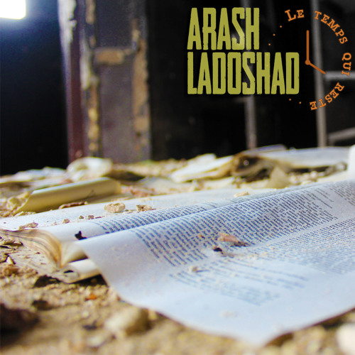05 LADOSHAD & ARASH - LE TEMPS QUI RESTE