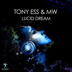 Tony Ess & DJ MW -  Lucid Dream (DJ MW; Saxfx Mix) [Club Vibez Records 25.08.2014]