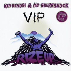 ***FREE DOWNLOAD*** Rize Up (Kid Kenobi VIP) - Kid Kenobi & MC Shureshock