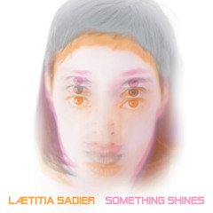 Laetitia Sadier - "Then, I Will Love You Again"