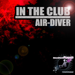 Air-Diver - In The Club (Original Mix)