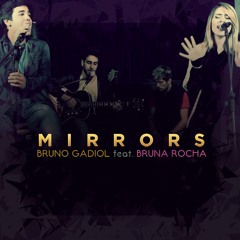 Bruno Gadiol- Mirrors ( feat. Bruna Rocha)- COVER