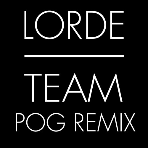 Stream Lorde Team (PØG "Send The Call Out" Remix) by PØG Listen online for free on SoundCloud