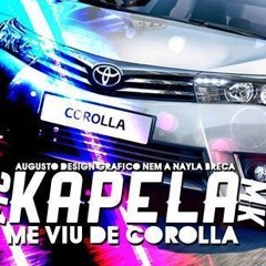 Mc Kapela MK  Me Viu De Corolla