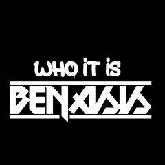 Benasis-Who It Is