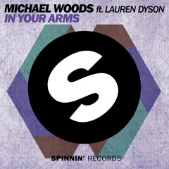 Michael Woods ft. Lauren Dyson - In Your Arms (Pete Tong Rip) [Available July 14]