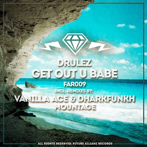 FAR009 - Drulez - Get Out U Babe (Vanilla Ace & Dharkfunkh Remix)
