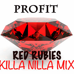 Profit - Red Rubies Killa Nilla mix
