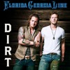 Dirt by Florida Georgia Line