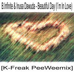 B.Infinite & Inusa Dawuda - Beautiful Day (I´m in Love) [K - Freak PeeWe mix] Precut