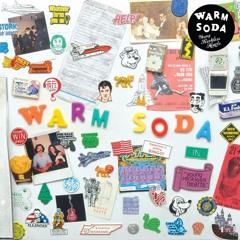 WARM SODA - "Young Reckless Hearts"